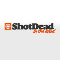 Shot Dead In The Head